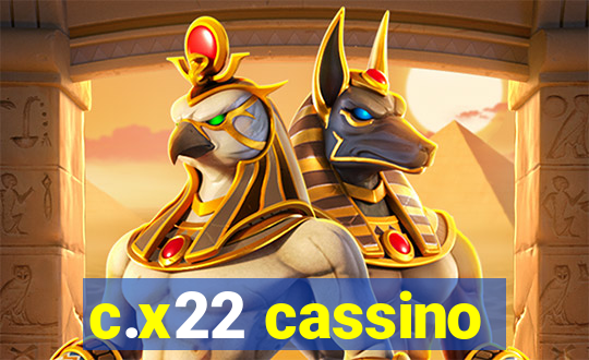 c.x22 cassino